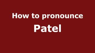 How to Pronounce Patel  PronounceNamescom [upl. by Annahavas87]