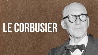 ARTARCHITECTURE  Le Corbusier [upl. by Rebekah]