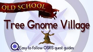 Tree Gnome Village  OSRS 2007  Easy Old School Runescape Quest Guide [upl. by Alitta]