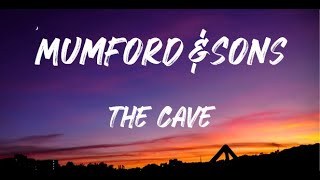 Mumford amp Sons  The Cave Lyrics [upl. by Ecidnacal]