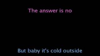 Baby its Cold Outside lyrics [upl. by Jsandye647]