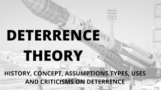 International Relations Deterrence Theory History Concept Assumptions Types Uses Criticisms [upl. by Anilahs]