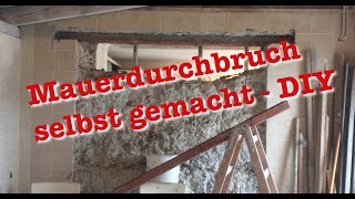 Mauerdurchbruch selbst gemacht  DIY [upl. by Colbye223]