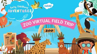 Zoo Virtual Field Trip  Twinkl Early Childhood Adventures  Twinkl USA [upl. by Ais]