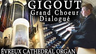 GRAND CHOEUR DIALOGUÉ  GIGOUT  ÉVREUX CATHEDRAL ORGAN  JONATHAN SCOTT [upl. by Ariada]