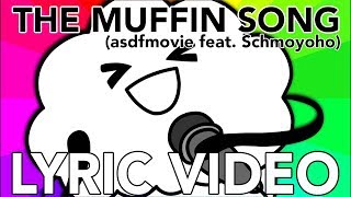 THE MUFFIN SONG asdfmovie feat Schmoyoho  Lyric Video [upl. by Llenoil248]