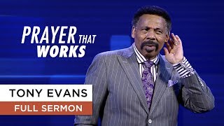 How to Get Your Prayers Answered  Tony Evans Sermon [upl. by Rodolphe]