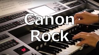 【エレクトーン演奏】「Canon Rock（カノンロック）」JerryC STAGEA ELS02CElectone Takuya Kimura [upl. by Wardieu]