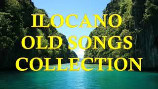 Ilocano Old Songs Collection  NonstopMedley Old Time Favorites [upl. by Lemmueu]