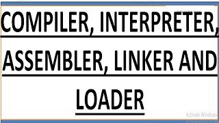 COMPILER INTERPRETER ASSEMBLERLINKER AND LOADERHINDI [upl. by Fagaly]