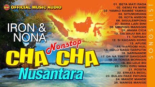 Cha Cha Nonstop Nusantara Iron amp Nona Official Music Audio [upl. by Edda]