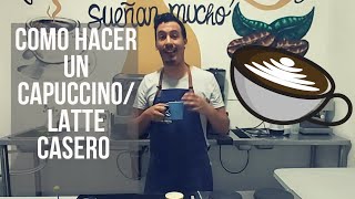 COMO HACER UN CAPUCCINOLATTE CASERO Sin Maquina Expresso [upl. by Reggi]