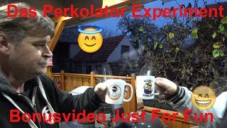 Bonusvideo  Das Perkolator Experiment [upl. by Nafri]