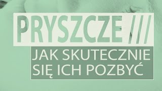 Skuteczne sposoby na pryszcze [upl. by Mungovan21]