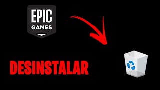 COMO DESINSTALAR EPIC GAMES LAUNCHER POR COMPLETO [upl. by Oidivo]