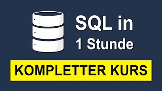 SQL Tutorial für Anfänger  Grundkurs Deutsch [upl. by Zorana24]