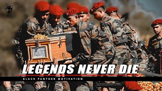 LEGENDS NEVER DIE  Indian Army  Military Motivation [upl. by Bixby]