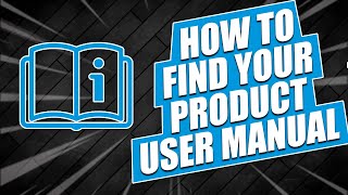 📖How to Find Your Product User Manual [upl. by Aleksandr624]