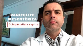 Entenda a Paniculite Mesentérica O especialista explica [upl. by Rudich]