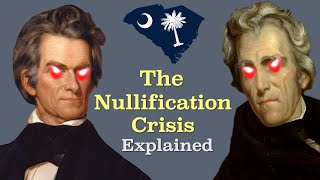 The Nullification Crisis Explained [upl. by Beutler]