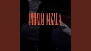 Phinda Mzalaaa [upl. by Suedaht]