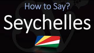 How to Pronounce Seychelles CORRECTLY [upl. by Ontine164]