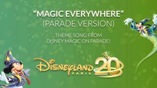 Magic Everywhere Parade Version  Disney Magic on Parade  Disneyland Paris [upl. by Arvad]