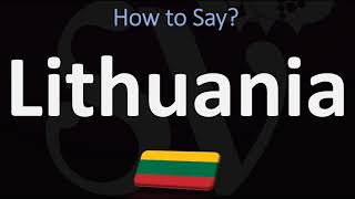 How to Pronounce Lithuania CORRECTLY [upl. by Nissa]