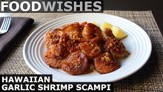 Hawaiian Garlic Shrimp Scampi  Food Wishes [upl. by Noyahs]