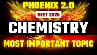 Phoenix 20 Chemistry Most Important Video for NEET 2025 [upl. by Morey]