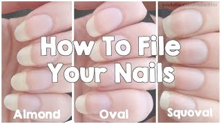 How To File Your Nails  Almond Oval amp Squoval [upl. by Vivle]