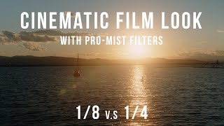 How To Get Cinematic Film Look BLACK ProMist 18 and 14 Filter [upl. by Nyrhtac]