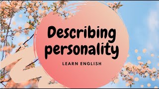 Describing Personality Adjectives [upl. by Vano]