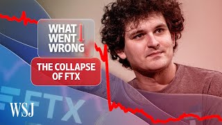 The FTX Collapse Explained  WSJ What Went Wrong [upl. by Kared]