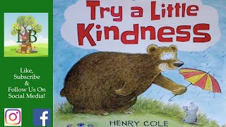 🐻 Try A Little Kindness  Read Aloud [upl. by Nylinej586]