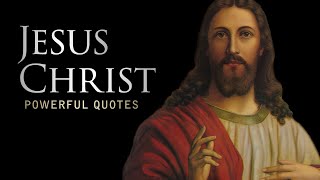 Jesus Christ  Life Changing Quotes [upl. by Irallih]