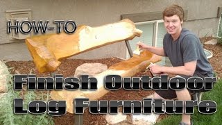 Howto Finish Outdoor Log Furniture by Mitchell Dillman [upl. by Oniratac288]