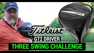 Testing the Titleist GT2 Driver  THREE SWING CHALLENGE [upl. by Krissy]