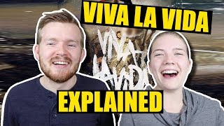 What does quotViva La Vidaquot by Coldplay mean  Lyrics Explained [upl. by Razaele]