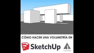 COMO HACER UNA VOLUMETRIA EN SKETCH UP  ARQUELARAN [upl. by Absa]