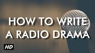 How to write a radio drama [upl. by Irac]