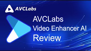 AVCLabs  Video Enhancer AI  COMPLETE Review [upl. by Newkirk759]