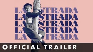 LA STRADA  Official Trailer  Remastered and in cinemas May 19th [upl. by Radley60]