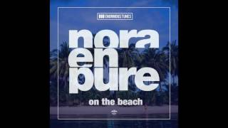 Nora En Pure  On The Beach Radio Mix [upl. by Waldack745]