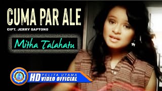 Mitha Talahatu  Cuma Par Ale Official Music Video [upl. by Addis817]