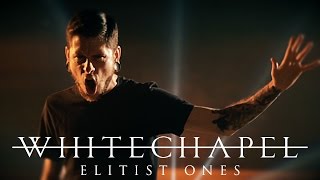 Whitechapel  Elitist Ones OFFICIAL VIDEO [upl. by Geanine]