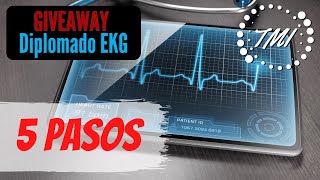 Interpreta Cualquier Electrocardiograma en 5 Pasos  GIVEAWAY Diplomado EKG [upl. by Xel757]