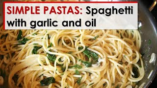 Simple Pastas Spaghetti with Garlic and Oil [upl. by Oni]