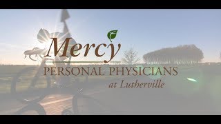 Mercy Personal Physicians at Lutherville [upl. by Sanyu]