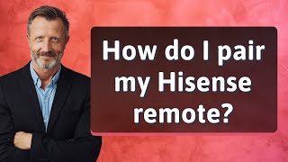 How do I pair my Hisense remote [upl. by Okier]